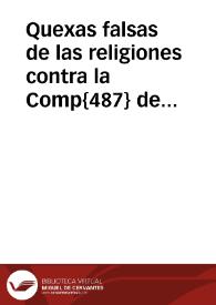 Quexas falsas de las religiones contra la Comp{487} de I[h]s en el motin de Cordova. | Biblioteca Virtual Miguel de Cervantes