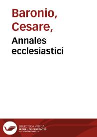 Annales ecclesiastici / auctore Caesare Baronio Sorano...; tomus secundus | Biblioteca Virtual Miguel de Cervantes