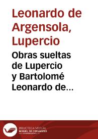 Obras sueltas de Lupercio y Bartolomé Leonardo de Argensola / coleccionadas e ilustradas por el conde de la Viñaza | Biblioteca Virtual Miguel de Cervantes