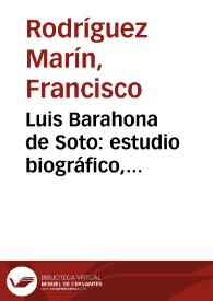 Luis Barahona de Soto : estudio biográfico, bibliográfico y crítico / por Francisco Rodríguez Marín... | Biblioteca Virtual Miguel de Cervantes