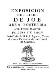 Exposición del Libro de Job / obra posthuma del Padre Maestro Fr. Luis de Leon, de la Orden de N.P.S. Agustin... | Biblioteca Virtual Miguel de Cervantes