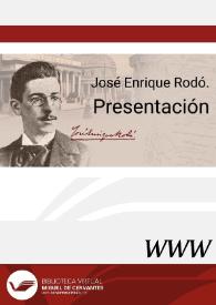 José Enrique Rodó. Presentación / Belén Castro Morales | Biblioteca Virtual Miguel de Cervantes