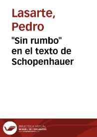 "Sin rumbo" en el texto de Schopenhauer / Pedro Lasarte | Biblioteca Virtual Miguel de Cervantes