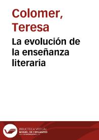 La evolución de la enseñanza literaria / Teresa colomer | Biblioteca Virtual Miguel de Cervantes