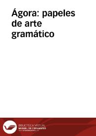 Ágora: papeles de arte gramático | Biblioteca Virtual Miguel de Cervantes