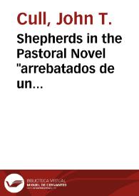 Shepherds in the Pastoral Novel "arrebatados de un divino pero no muy poético furor" / John T. Cull | Biblioteca Virtual Miguel de Cervantes