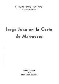Jorge Juan en la Corte de Marruecos / Vicente Rodríguez Casado | Biblioteca Virtual Miguel de Cervantes