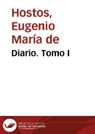 Diario. Tomo I / E. M. de Hostos | Biblioteca Virtual Miguel de Cervantes