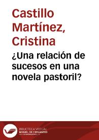¿Una relación de sucesos en una novela pastoril? / Cristina Castillo Martínez | Biblioteca Virtual Miguel de Cervantes