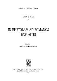 In Epistolam ad Romanos Expositio / Fray Luis de León; edición, Gonzalo Díaz García | Biblioteca Virtual Miguel de Cervantes
