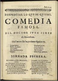 Despreciar lo que se quiere / del doctor Juan Perez de Montalvan | Biblioteca Virtual Miguel de Cervantes
