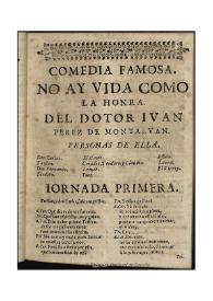 No ay vida como la honra / del D. Iuan Perez de Montaluan | Biblioteca Virtual Miguel de Cervantes