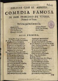 Obligar con el agravio / de don Francisco de Victoria | Biblioteca Virtual Miguel de Cervantes