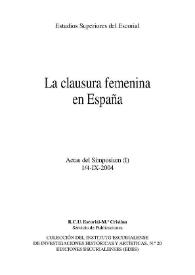 La clausura femenina en España : actas del Simposium (1/4-IX-2004). Tomo I / [dirección, F. Javier Campos y Fdez. de Sevilla] | Biblioteca Virtual Miguel de Cervantes