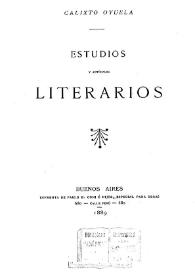 Estudios y artículos literarios / Calixto Oyuela | Biblioteca Virtual Miguel de Cervantes
