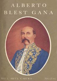 Alberto Blest Gana / Raúl Silva Castro | Biblioteca Virtual Miguel de Cervantes