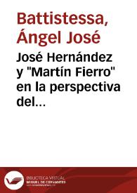 José Hernández y "Martín Fierro" en la perspectiva del tiempo | Biblioteca Virtual Miguel de Cervantes