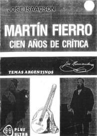 Martín Fierro : cien años de crítica / José Isaacson | Biblioteca Virtual Miguel de Cervantes