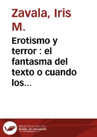 Erotismo y terror : el fantasma del texto o cuando los espejos tienen manchas / Iris M. Zavala | Biblioteca Virtual Miguel de Cervantes