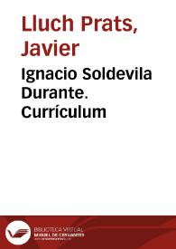 Ignacio Soldevila Durante. Currículum / Javier Lluch Prats | Biblioteca Virtual Miguel de Cervantes