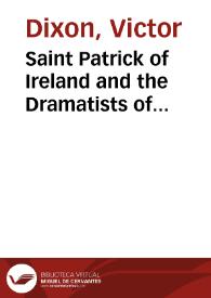 Saint Patrick of Ireland and the Dramatists of Golden-Age Spain / Victor Dixon | Biblioteca Virtual Miguel de Cervantes