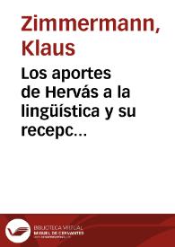 Los aportes de Hervás a la lingüística y su recepción por Humboldt / Klaus Zimmermann | Biblioteca Virtual Miguel de Cervantes