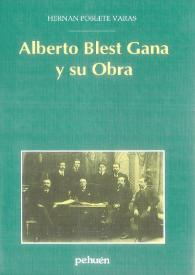 Alberto Blest Gana y su Obra / Hernán Poblete Varas | Biblioteca Virtual Miguel de Cervantes