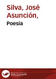 Poesía / José Asunción Silva; selección y edición de Remedios Mataix | Biblioteca Virtual Miguel de Cervantes