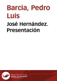 José Hernández. Presentación / Pedro Luis Barcia | Biblioteca Virtual Miguel de Cervantes