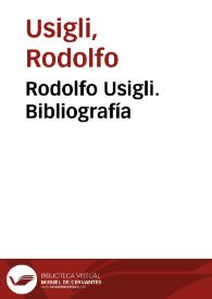 Rodolfo Usigli. Bibliografía / Guillermo Schmidhuber de la Mora | Biblioteca Virtual Miguel de Cervantes