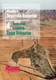 Manuales de Desarrollo Sostenible : 4. Restauración y mejora de Zonas Esteparias / Beatriz García Ávila ... [et al] | Biblioteca Virtual Miguel de Cervantes