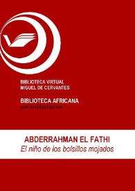 El niño de los bolsillos mojados / Abderrahman El Fathi; ed. Enrique Lomas López | Biblioteca Virtual Miguel de Cervantes