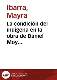 La condición del indígena en la obra de Daniel Moyano / Mayra Ibarra | Biblioteca Virtual Miguel de Cervantes