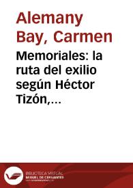 Memoriales: la ruta del exilio según Héctor Tizón, Daniel Moyano y Juan Martini / Carmen Alemany Bay | Biblioteca Virtual Miguel de Cervantes