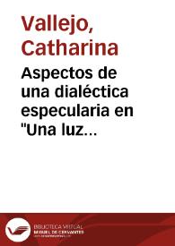 Aspectos de una dialéctica especularia en "Una luz muy lejana" de Daniel Moyano / Vallejo Catharina | Biblioteca Virtual Miguel de Cervantes