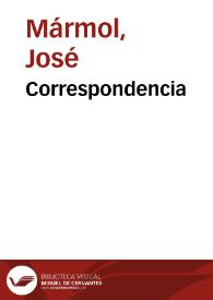 Correspondencia / José Mármol; ed. lit. Teodosio Fernández | Biblioteca Virtual Miguel de Cervantes