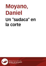 Un "sudaca" en la corte / Daniel Moyano | Biblioteca Virtual Miguel de Cervantes