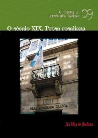 Ó seculo XIX. Prosa rosalina / [textos, Mª Luz Ínsua Ramil ... et al.] | Biblioteca Virtual Miguel de Cervantes