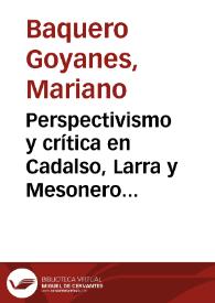Perspectivismo y crítica en Cadalso, Larra y Mesonero Romanos / por Mariano Baquero Goyanes | Biblioteca Virtual Miguel de Cervantes