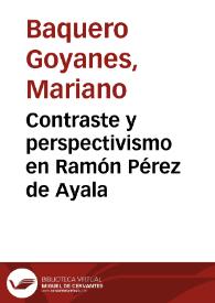 Contraste y perspectivismo en Ramón Pérez de Ayala / Mariano Baquero Goyanes | Biblioteca Virtual Miguel de Cervantes