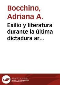 Exilio y literatura durante la última dictadura argentina / Adriana A. Bocchino | Biblioteca Virtual Miguel de Cervantes