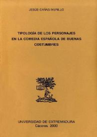 Tipología de los personajes en la comedia española de buenas costumbres / Jesús Cañas Murillo | Biblioteca Virtual Miguel de Cervantes