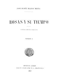 Rosas y su tiempo. Tomo 1 / José María Ramos Mejía | Biblioteca Virtual Miguel de Cervantes
