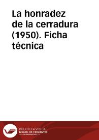 La honradez de la cerradura (1950). Ficha técnica | Biblioteca Virtual Miguel de Cervantes