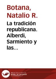 La tradición republicana. Alberdi, Sarmiento y las ideas políticas de su tiempo [selección] | Biblioteca Virtual Miguel de Cervantes