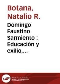 Domingo Faustino Sarmiento : Educación y exilio, 1811-1852 | Biblioteca Virtual Miguel de Cervantes