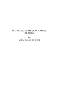 El arte del hierro en la Catedral de Burgos / por Amelia Gallego de Miguel | Biblioteca Virtual Miguel de Cervantes