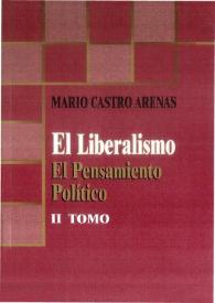 El liberalismo: el pensamiento político. Tomo II / Mario Castro Arenas | Biblioteca Virtual Miguel de Cervantes