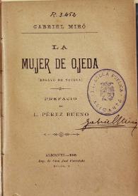 La mujer de Ojeda : (ensayo de novela) / Gabriel Miró; edición literaria de Miguel Ángel Lozano Marco | Biblioteca Virtual Miguel de Cervantes