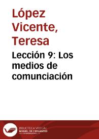 Lección 9: Los medios de comunicación / Teresa López Vicente, Rubén Nogueira Fos | Biblioteca Virtual Miguel de Cervantes